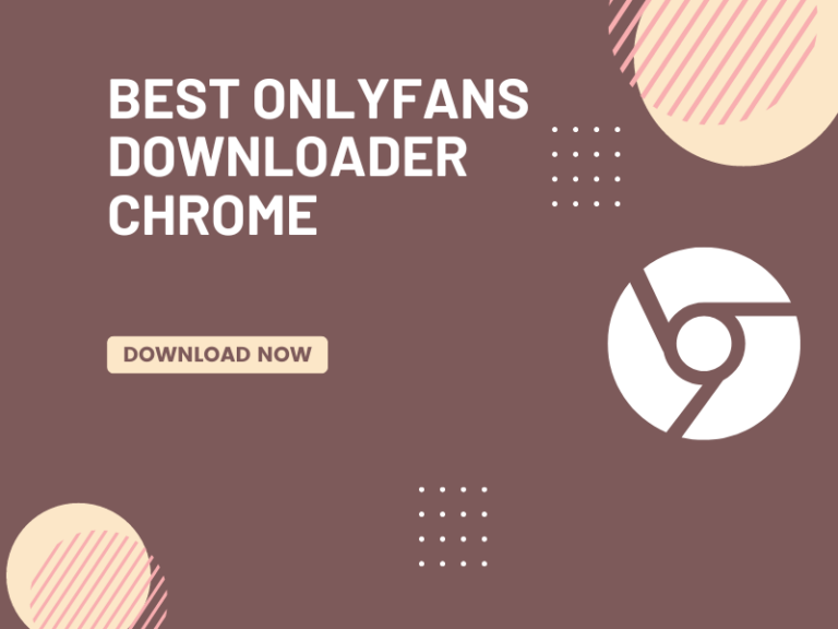 Exploring the Top OnlyFans Downloaders for Chrome